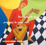 Non sono di destra, non sono di sinistra...